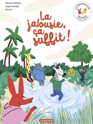 cover image of La Communication pacifiste--La jalousie, ça suffit !